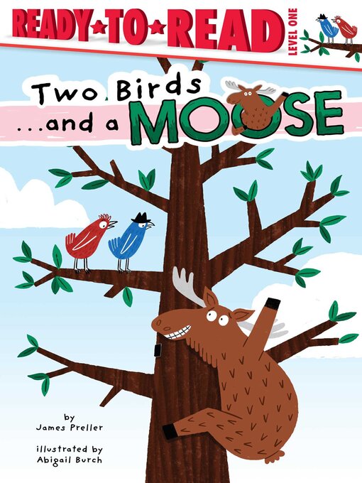 Title details for Two Birds . . . and a Moose by James Preller - Available